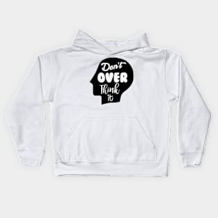 Don't Overthink It Kids Hoodie